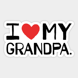 I LOVE MY GRANDPA Sticker